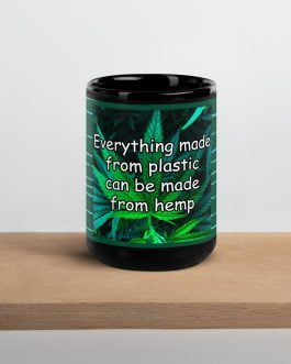 Everything made from plastic can be made from hemp cannabis Mug