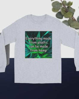 Everything made from plastic can be made from hemp cannabis Men’s Long Sleeve Shirt