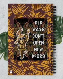 Old ways don’t open new doors Spiral notebook