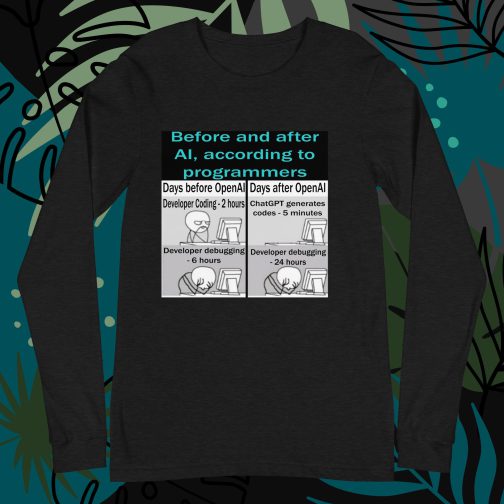 Before and after AI artificial intelligence according to programmers Unisex Long Sleeve Tee t-shirt men's women's black heather