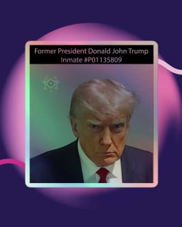 Former President Donald John Trump Inmate #P01135809 Holographic stickers