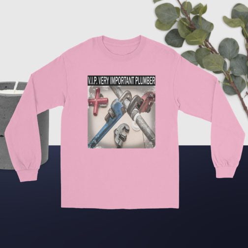 VIP V.I.P. Very Important Plumber Men’s Long Sleeve Shirt tee light pink