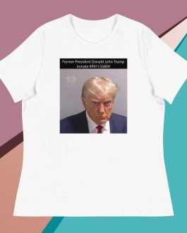 Former President Donald John Trump Mug Shot Inmate #P01135809 Women’s Relaxed T-Shirt