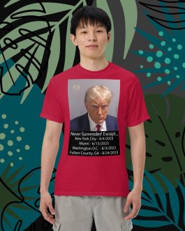 Trump Mug Shot: Never Surrender! Except… He Surrendered Men’s T-Shirt