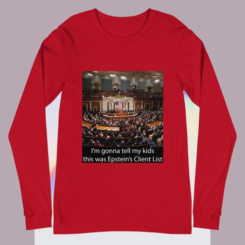 I'm Ima gonna tell my kids this was Jeffrey Epstein's Client List (Congress) Unisex Long Sleeve Tee t shirt red