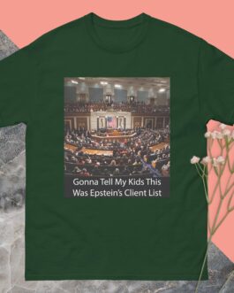 Epstein Client List T-Shirt - Funny Political Satire Tee | Gonna Tell My Kids Congress Was Jeffrey Epstein's Client List - Image 12