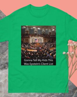 Epstein Client List T-Shirt - Funny Political Satire Tee | Gonna Tell My Kids Congress Was Jeffrey Epstein's Client List - Image 11