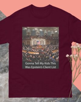 Epstein Client List T-Shirt - Funny Political Satire Tee | Gonna Tell My Kids Congress Was Jeffrey Epstein's Client List - Image 7