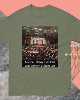 Epstein Client List T-Shirt - Funny Political Satire Tee | Gonna Tell My Kids Congress Was Jeffrey Epstein's Client List - Image 9