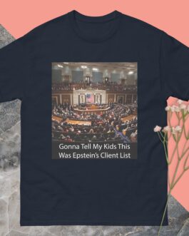 Epstein Client List T-Shirt - Funny Political Satire Tee | Gonna Tell My Kids Congress Was Jeffrey Epstein's Client List - Image 4