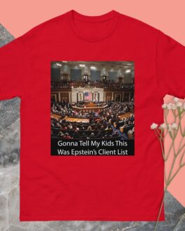Epstein Client List T-Shirt - Funny Political Satire Tee | Gonna Tell My Kids Congress Was Jeffrey Epstein's Client List - Image 5