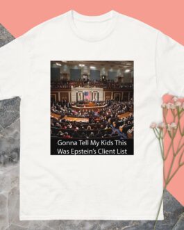Epstein Client List T-Shirt - Funny Political Satire Tee | Gonna Tell My Kids Congress Was Jeffrey Epstein's Client List - Image 6