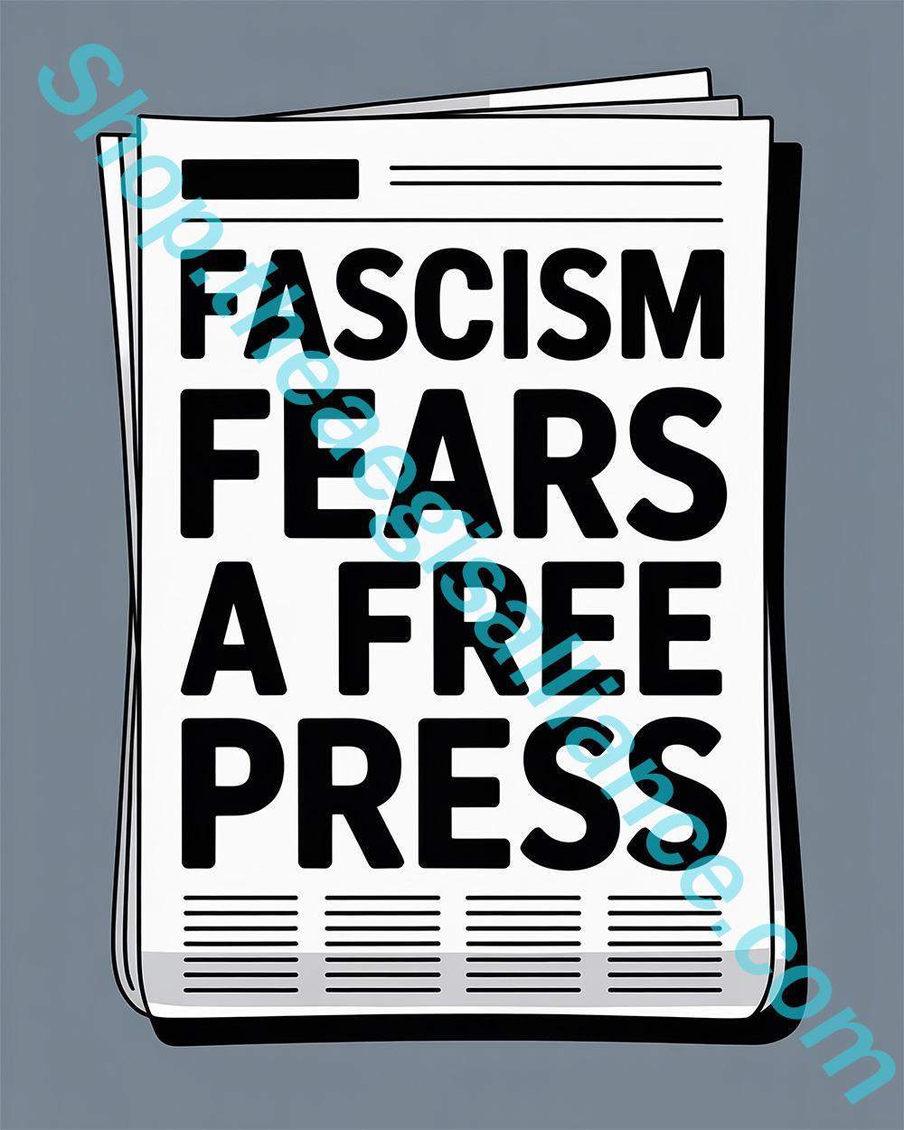 A newspaper with the headline "Fascism Fears a Free Press." The image emphasizes the importance of a free press against authoritarianism.