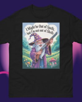 I might be out of spells but I'm not out of shells Funny Wizard with Gun magic 2A Unisex classic tee shirt - Image 4