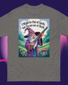 I might be out of spells but I'm not out of shells Funny Wizard with Gun magic 2A Unisex classic tee shirt - Image 8