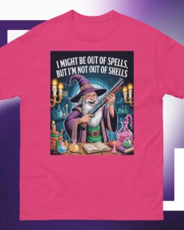 I might be out of spells but I'm not out of shells wizards magic 2A Unisex classic tee shirt art design 2 - Image 11