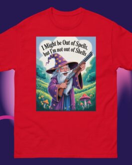 I might be out of spells but I'm not out of shells Funny Wizard with Gun magic 2A Unisex classic tee shirt - Image 5