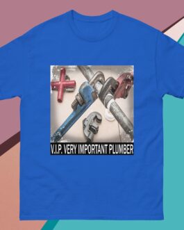 V.I.P. Very Important Plumber T-Shirt | Funny Gift for Plumbers & Tradesmen - Image 7