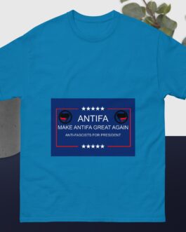 Make Antifa Great Again Anti-Fascism Anti-Fascists for president political statement Unisex classic tee - Image 9