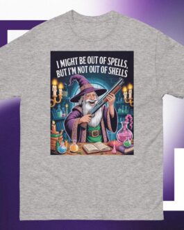 I might be out of spells but I'm not out of shells wizards magic 2A Unisex classic tee shirt art design 2 - Image 7