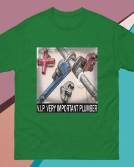 V.I.P. Very Important Plumber T-Shirt | Funny Gift for Plumbers & Tradesmen - Image 10