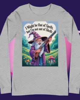 I might be out of spells but I'm not out of shells Funny Wizard with Gun magic 2A Unisex long sleeve tee shirt - Image 6