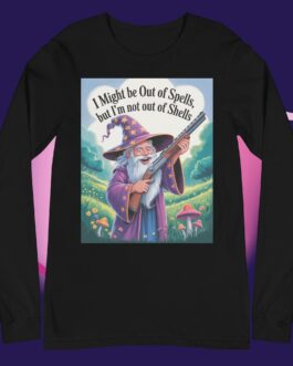 I might be out of spells but I'm not out of shells Funny Wizard with Gun magic 2A Unisex long sleeve tee shirt - Image 5