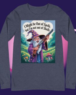 I might be out of spells but I'm not out of shells Funny Wizard with Gun magic 2A Unisex long sleeve tee shirt - Image 12