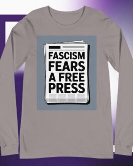 Fascism Fears A Free Press Unisex Long Sleeve Tee protester protestor shirt anti-fascist anti-fascism - Image 9