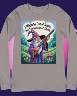 I might be out of spells but I'm not out of shells Funny Wizard with Gun magic 2A Unisex long sleeve tee shirt - Image 11