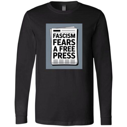 Black long-sleeve tee featuring a newspaper graphic that reads "Fascism Fears A Free Press", reflecting activist apparel.