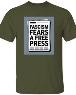 Military green t-shirt with a graphic of a newspaper headline that reads "Fascism Fears a Free Press." Activist apparel promoting freedom of the press.
