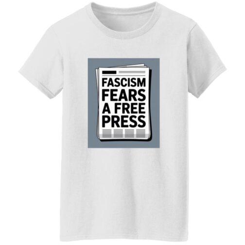 White "Fascism Fears a Free Press" t-shirt. A newspaper graphic with the words "Fascism Fears a Free Press" is centered on the tee. A powerful statement on freedom of the press.