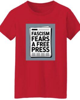 Red "Fascism Fears A Free Press" activist t-shirt. The design features a newspaper graphic with bold text on a gray square. A powerful statement on freedom of the press.