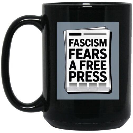 1066-10182-107796585 Black 15oz ceramic coffee mug with "Fascism Fears A Free Press" newspaper graphic. A political statement mug for activists and journalism supporters.