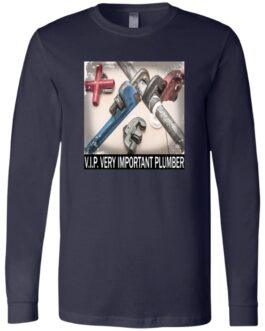 Navy long sleeve tee with a square graphic of plumbing tools (pipe wrenches) and pipes, reading "V.I.P. VERY IMPORTANT PLUMBER".