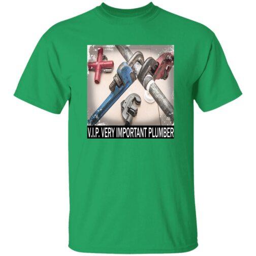 Green V.I.P. Very Important Plumber t-shirt featuring an image of pipe wrenches and plumbing tools. The design highlights the importance of plumbers and their work.
