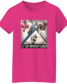 Heliconia pink women's V.I.P. Plumber T-shirt featuring a graphic of plumbing pipes and wrenches, and the text "V.I.P. Very Important Plumber.