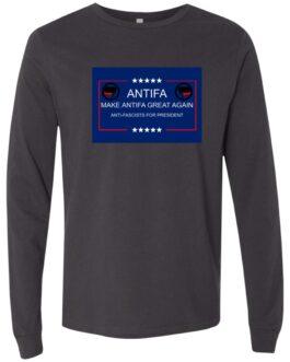 Dark grey long sleeve tee with a political graphic. The graphic has "ANTIFA MAKE ANTIFA GREAT AGAIN ANTI-FASCISTS FOR PRESIDENT" text and Antifa symbols inside a blue and red frame.