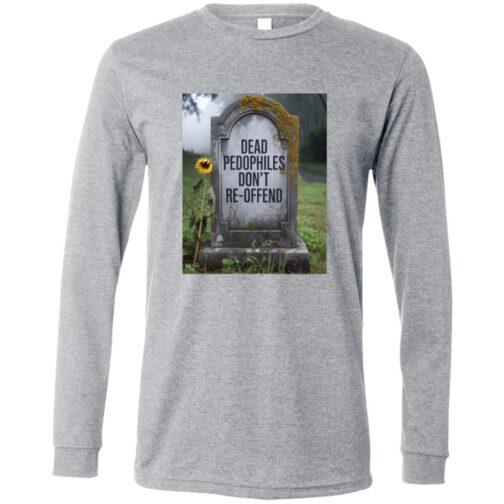 A gray long-sleeve shirt features a tombstone with the text "Dead Pedophiles Don't Re-Offend" on it. A single sunflower leans against the stone in a somber cemetery scene.