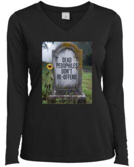 Black long-sleeved v-neck tee featuring a tombstone graphic that reads "Dead Pedophiles Don't Re-Offend." A sunflower rests against the stone in a misty graveyard setting. Anti-pedophile apparel.