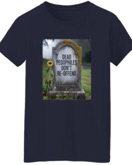Navy blue "Dead Pedophiles Don't Re-Offend" women's t-shirt. The graphic shows a tombstone with the words "Dead Pedophiles Don't Re-Offend" engraved on it. A single sunflower leans against the stone.