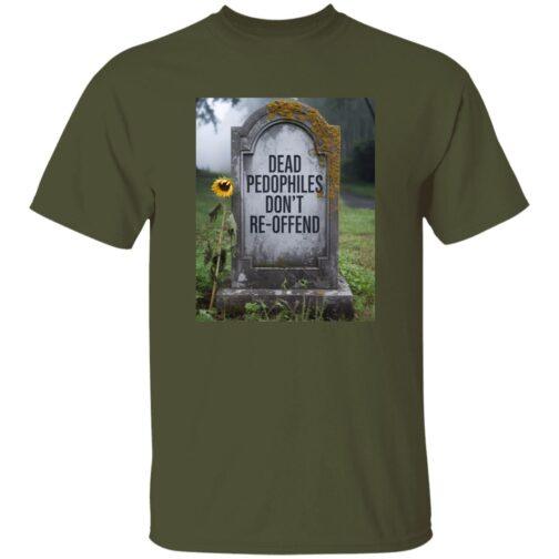A "Dead Pedophiles Don't Re-Offend" military green political tee is displayed, featuring a tombstone with the same message in bold text. A single sunflower leans against the stone in a misty graveyard setting.