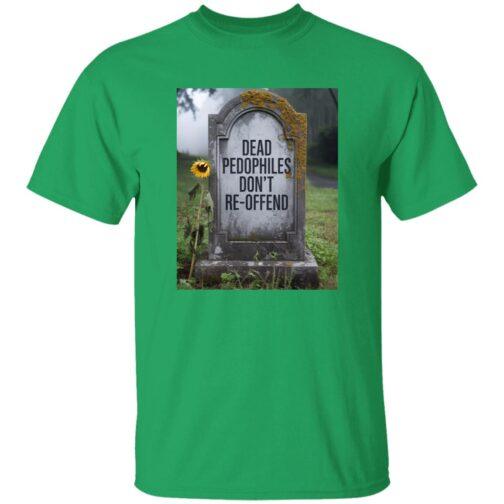 A green t-shirt displays an image of a tombstone with the text "Dead Pedophiles Don't Re-Offend." A single sunflower leans against the stone in a grassy, slightly misty setting.