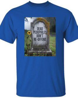 Royal blue "Dead Pedophiles Don't Re-Offend" t-shirt featuring a tombstone with the same text, and a single sunflower, against a blurred graveyard backdrop.