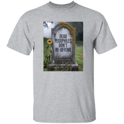 A Sport Grey XL t-shirt displaying a tombstone with the text "Dead Pedophiles Don't Re-Offend." A single sunflower leans against the tombstone in a grassy graveyard setting.