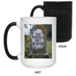 "Dead Pedophiles Don't Reoffend" magic mug. Cold: black. Hot: tombstone & sunflower graphic appear on this heat reveal color changing ceramic coffee cup. Funny political statement.