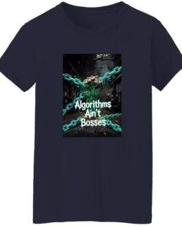 Navy "Algorithms Ain't Bosses" women's tee featuring a fist breaking digital chains. A feminine fit shirt that champions the human spirit over algorithms.