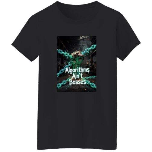 Black "Algorithms Ain't Bosses" Women's Tee (3XL). The design features a fist breaking digital chains, symbolizing human spirit over algorithmic control. Feminine fit, bold message.