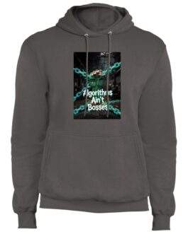 Charcoal "Algorithms Ain't Bosses" hoodie. The design features a hand breaking free from chains in an industrial setting, promoting digital sovereignty.
